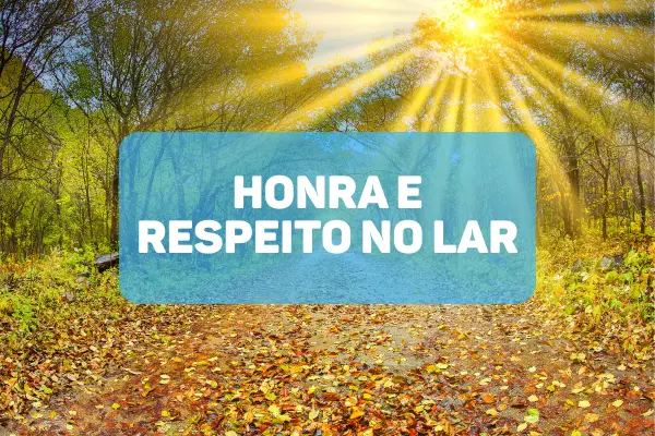 Honra-e-Respeito-Principios-Biblicos-para-a-Vida-em-Familia