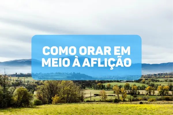 Oracao-de-Jesus-no-Getsemani-Como-Orar-em-Meio-a-Aflicao