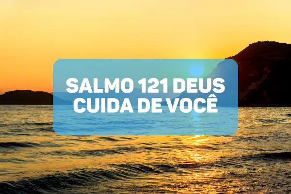 Voce-Conhece-o-Poder-do-Salmo-121